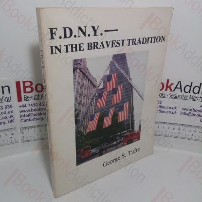Picture of F D N Y - In the Bravest Tradition: A Pictorial Report on Firefighting