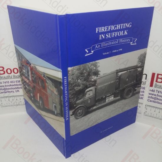 Picture of Firefighting in Suffolk: An Illustrated History, Volume 2 - 1948-1998 (Signed)