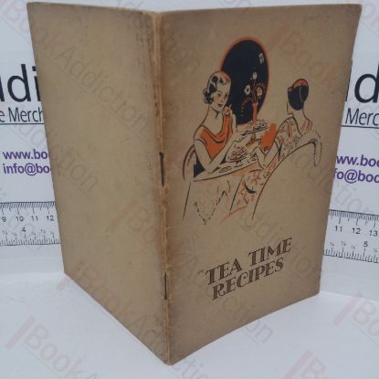 Picture of Tea Time Recipes: Some of the Cakes, etc. which can be Made from the Coleman Products