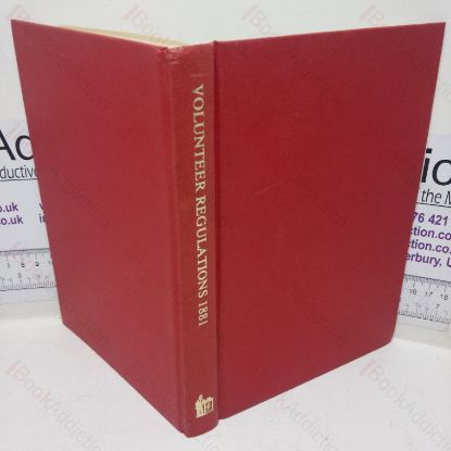 Picture of Regulations of the Volunteer Force (War Office, 1881) (Revised Army Regulations, Volume IX)