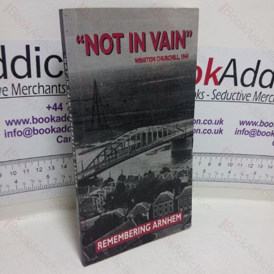 Picture of Not in Vain: Remembering Arnhem