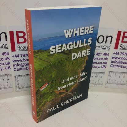 Picture of Where Seagulls Dare and Other Tales from Herm Island (Signed and Inscribed)