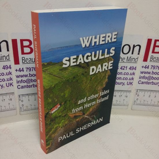 Picture of Where Seagulls Dare and Other Tales from Herm Island (Signed and Inscribed)