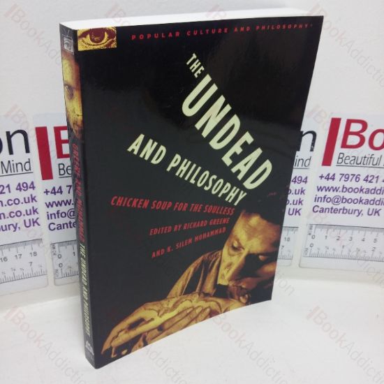 Picture of The Undead and Philosophy: Chicken Soup for the Soulless (Popular Culture and Philosophy series)