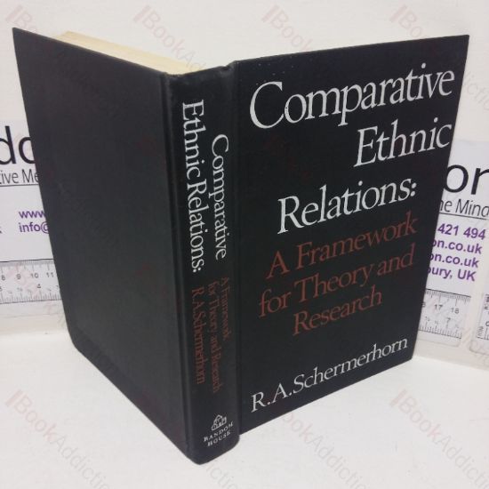 Picture of Comparative Ethnic Relations: A Framework for Theory and Research