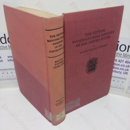 Picture of The Cotton Manufacturing Industry of the United States