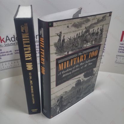 Picture of The Military 100 : A Ranking of the Most Influential Military Leaders of All Time