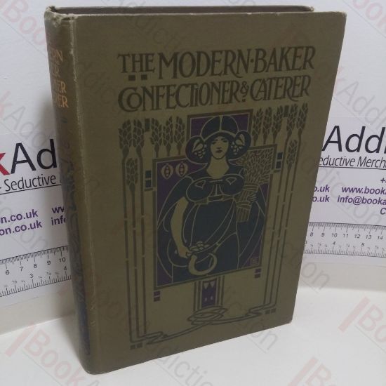 Picture of The Modern Baker, Confectioner and Caterer : A Practical and Scientific Work for the Baking and Allied Trades, Volume V