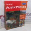Picture of Art of Acrylic Painting : Discover All the Techniques You Need to Know to Create Beautiful Paintings in Acrylic (Collectors' Series)
