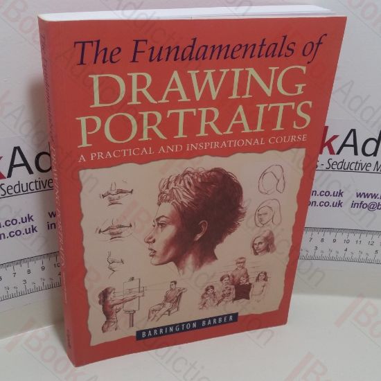 Picture of The Fundamentals of Drawing Portraits : A Practical and Inspirational Course