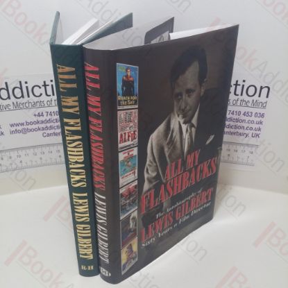Picture of All My Flashbacks : The Autobiography of Lewis Gilbert, Sixty Years a Film Director