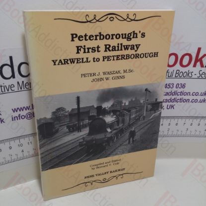 Picture of Peterborough's First Railway : Yarwell to Peterborough
