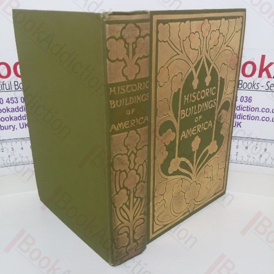 Picture of Historic Buildings of America: As Seen and Described by Famous Writers