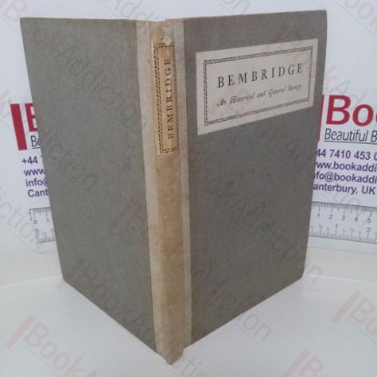 Picture of Bembridge: An Historical and General Survey by Members of Bembridge School