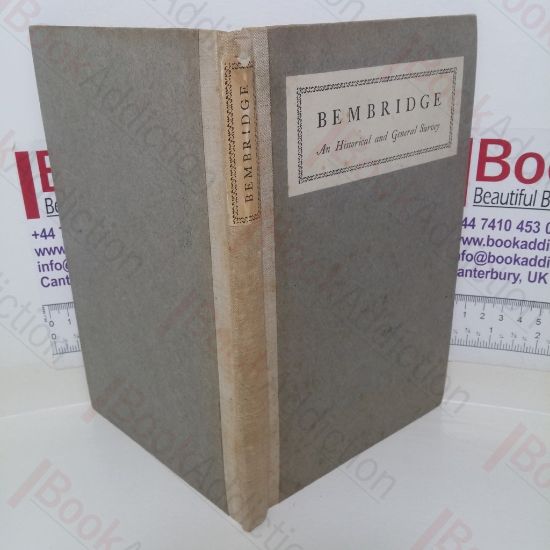 Picture of Bembridge: An Historical and General Survey by Members of Bembridge School