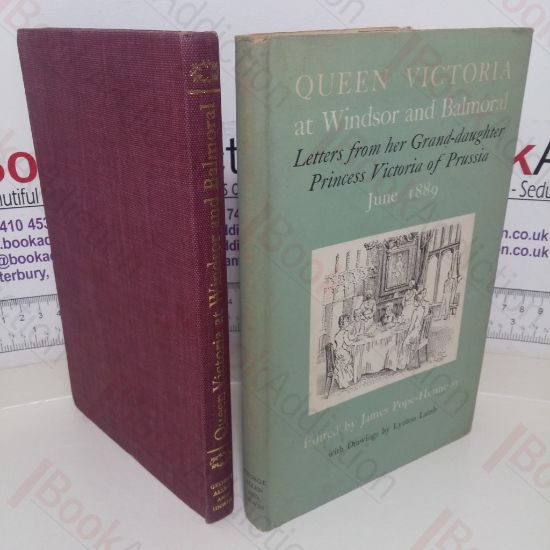 Picture of Queen Victoria at Windsor and Balmoral: Letters From Her Grand-Daughter Princess Victoria of Prussia, June 1889