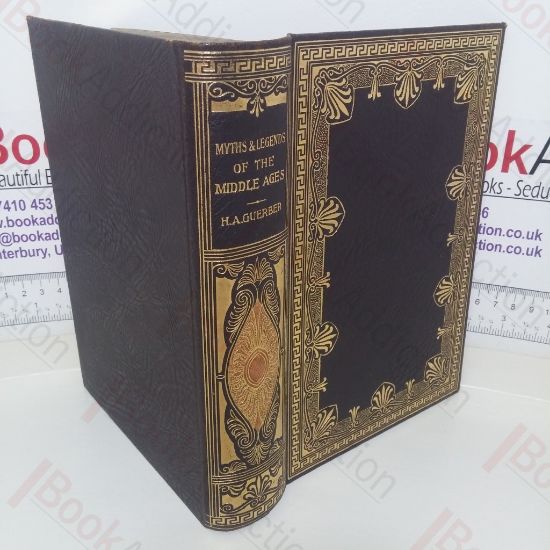 Picture of Myths and Legends of the Middle Ages: Their Origin and Influence on Literature and Art