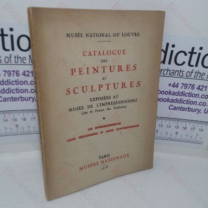 Picture of Catalogue des Peintures et Sculptures Exposes au Musee de L'Impressionnisme (Musee National du Lourve)