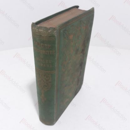 Picture of Garden Favourites : Their History, Properties, Cultivation, Propagation and General Management in all Seasons with Lists of Choice Varieties