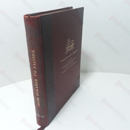 Picture of From Pyramid to Pagoda : The Story of the West Yorkshire Regiment (the Prince of Wales's Own) in the War 1939-45 and Afterwards