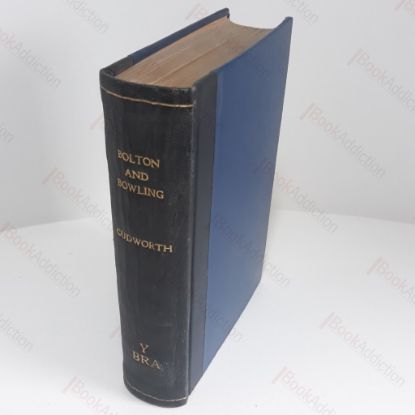 Picture of Histories of Bolton and Bowling (Townships of Bradford) Historically and Topographically Treated