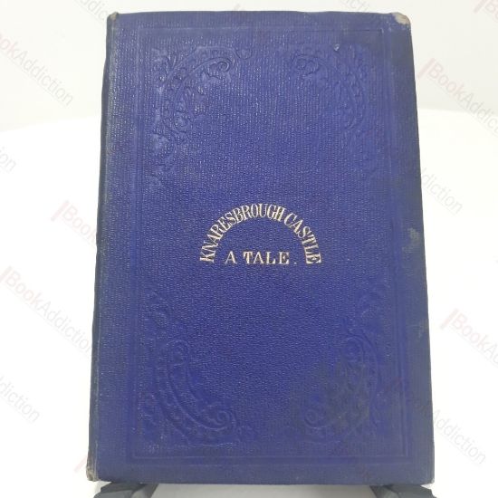 Picture of The Last Days of Knaresbrough Castle : An Historical Tale (Inscribed)