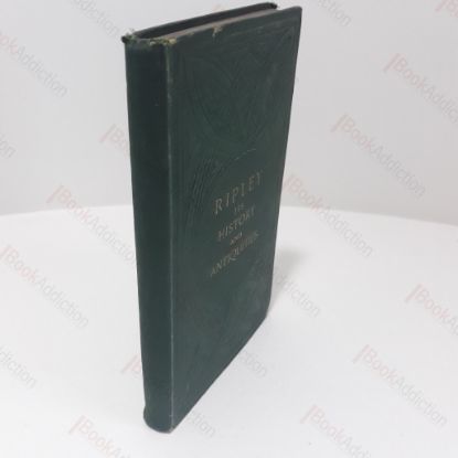 Picture of Ripley : Its History and Antiquities