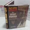 Picture of Death on a Distant Frontier : A Lost Victory, 1944