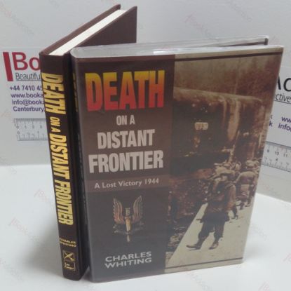 Picture of Death on a Distant Frontier : A Lost Victory, 1944
