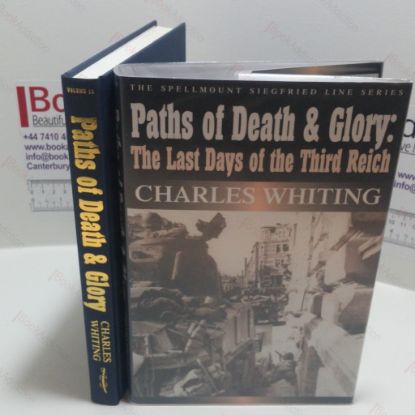 Picture of Paths of Death and Glory : The Last Days of the Third Reich
