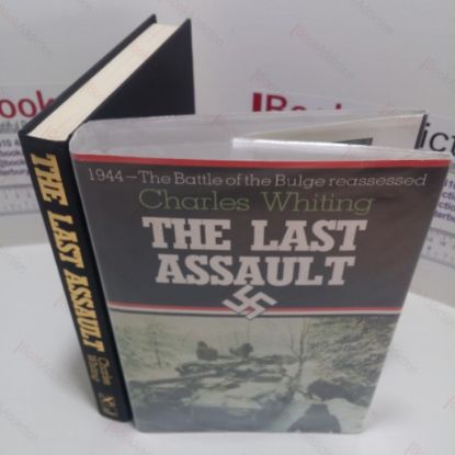 Picture of The Last Assault : The Battle of the Bulge Reassessed