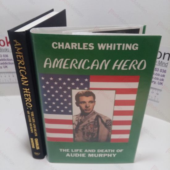 Picture of American Hero : The Life and Death of Audie Murphy