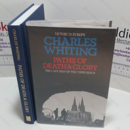 Picture of Paths of Death and Glory : The Last Days of the Third Reich