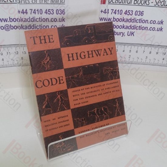 Picture of The Highway Code: Issued by the Minster of Transport with the Authority of Parliament for the Guidance and Safety of All Road Users.