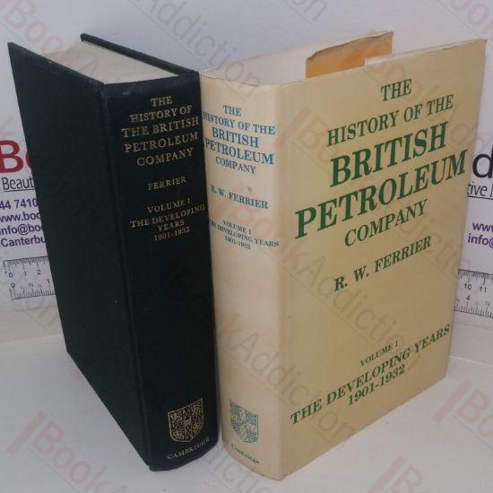 Picture of The History of the British Petroleum Company: Volume 1, The Developing Years, 1901-1932