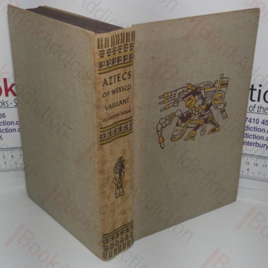 Picture of Aztecs of Mexico: Origin, Rise and Fall of the Aztec Nation