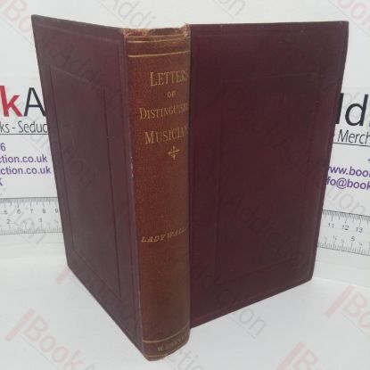 Picture of Letters of Distinguished Musicians: Gluck, Haydn, P E Bach, Weber and Mendelssohn