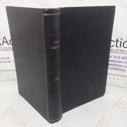 Picture of The Violin: Its Famous Makers and Their Imitators