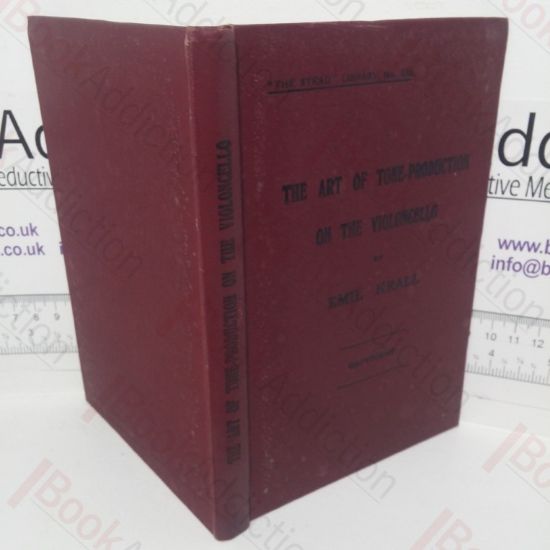 Picture of The Art of Tone-production on the Violoncello (The Strad Library, No. 19)