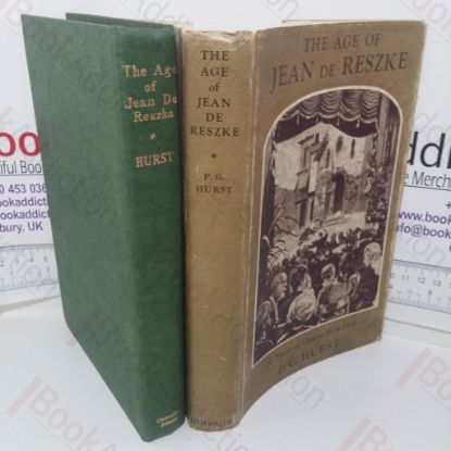 Picture of The Age of Jean de Reszke: Forty Years of Opera, 1874-1914