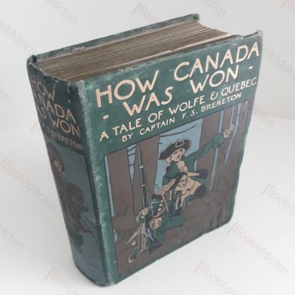 Picture of How Canada Was Won : A Tale of Wolfe and Quebec