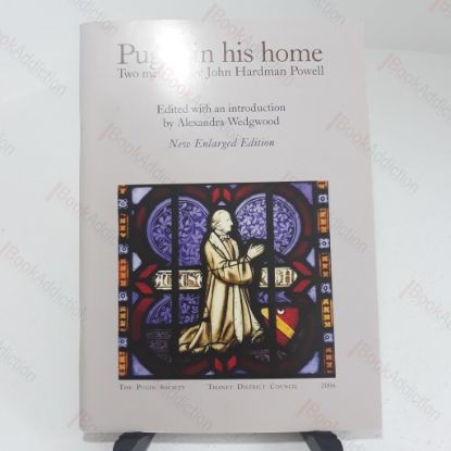 Picture of Pugin in His Home: Two Memoirs by John Hardman Powell