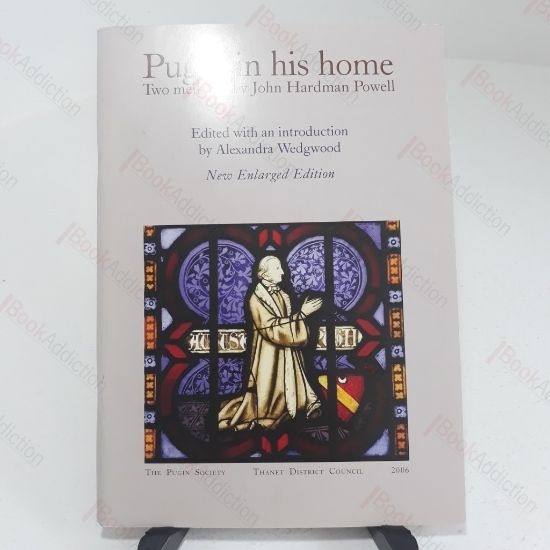 Picture of Pugin in His Home: Two Memoirs by John Hardman Powell