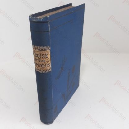 Picture of A Cruise in the Bosphorus, and in the Marmora, and Aegean Seas