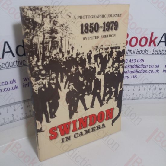 Picture of Swindon in Camera: A Photographic Journey, 1850-1979