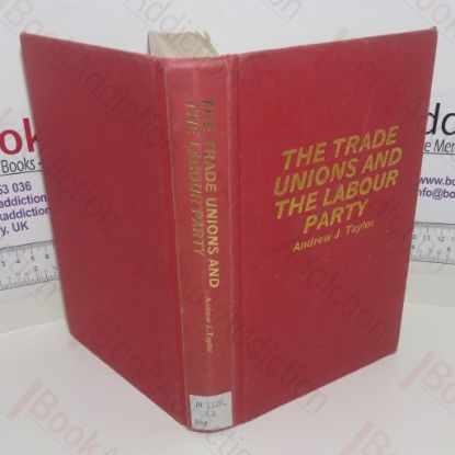 Picture of The Trade Unions and the Labour Party