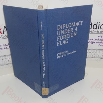 Picture of Diplomacy Under a Foreign Flag : When Nations Break Relations (An Institute for th Study of Diplomacy book)