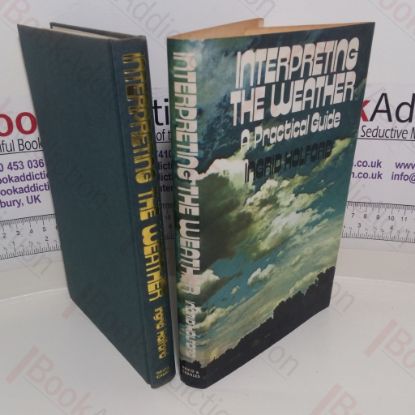 Picture of Interpreting the Weather: A Practical Guide for Householders, Gardeners, Motorist and Sportsmen