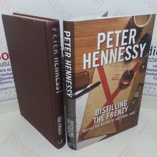 Picture of Distilling the Frenzy:  Writing the History of One's Own Times