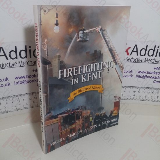 Picture of Firefighting in Kent: An Illustrated History (Signed)